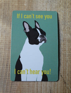 I Can't Hear You Fridge Magnet